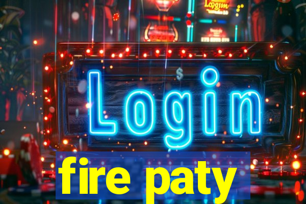 fire paty